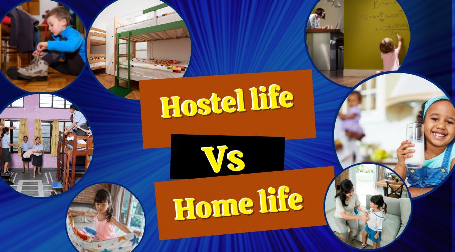 Hostel life Vs Home life